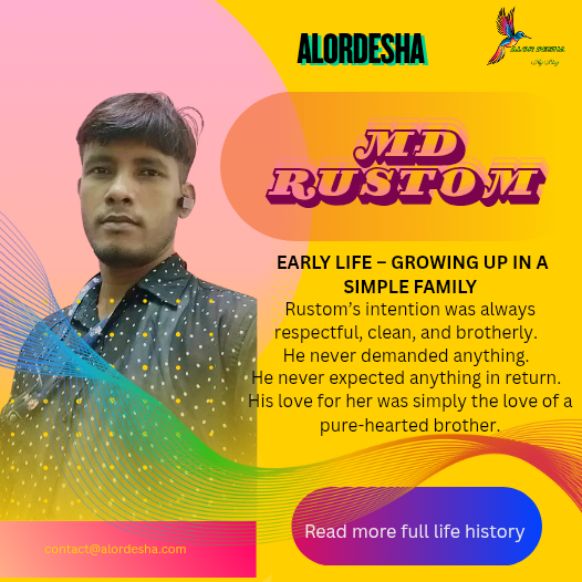 Md Rustom, a hardworking Bangladeshi man in Malaysia with a humble and kind-hearted personality.